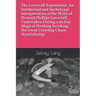 The Lovecraft Experiment: An Intellectual and Archetypal Interpretation of the Work of Howard Phillips Lovecraft, Undertaken During a 99 Day Mag