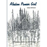 Alaskan Pioneer Girl: A Memoir of America's Last Frontier
