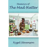 Memoirs of The Mad Hatter: (Dyslexia-Smart)