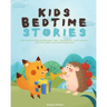 Kids Bedtime Stories: Short Stories for Kids with Mermaid，Fairy，Hippopotamus，Turtle and more: Help Your Children Asleep