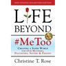 Life Beyond #MeToo: Creating a Safer World for Our Mothers, Daughters, Sisters & Friends