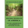 Historic Highways of America: Volume 11: Pioneer Roads and Experiences of Travelers (I)