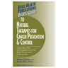 User's Guide to Natural Therapies for Cancer Prevention and Control