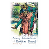 The Merry Adventures of Robin Hood (Illustrated): Children's Classics