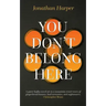 You Don't Belong Here