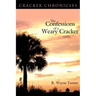 The Confessions of a Weary Cracker: Cracker Chronicles
