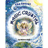 The Secret of the Magic Crystal
