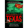 Murderers In Texas: The Shocking True Stories of Killing Out Of Deviant Impulses