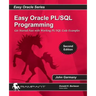 Easy Oracle PLSQL Programming: Get Started Fast with Working PL/SQL Code Examples