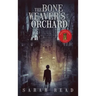 The Bone Weaver's Orchard