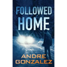 Followed Home