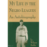 My Life in the Negro Leagues: An Autobiography by Wilmer Fields