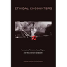 Ethical Encounters: Transnational Feminism, Human Rights, and War Cinema in Bangladesh