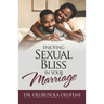Enjoying Sexual Bliss in Your Marriage