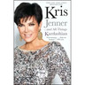 Kris Jenner... and All Things Kardashian
