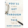 You'll Get Through This: A Father's Letters About Suffering