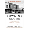 Bowling Alone: The Collapse and Revival of American Community