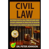 Civil Law: Mastering Essential Legal Terms Explained about Civil Rights, Guardianship, Civil Transactions, Civil Obligations, Civ