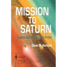 Mission to Saturn: Cassini and the Huygens Probe