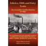 Fabrics, Filth and Fairy Tents