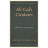 All God's Creatures: A Theology of Creation