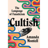 Cultish: The Language of Fanaticism