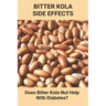 Bitter Kola Side Effects: Does Bitter Kola Nut Help With Diabetes?: Types Of Diabetes