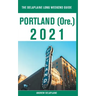 Portland (Ore.) - The Delaplaine 2021 Long Weekend Guide