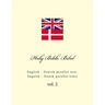 Holy Bible. Bibel: English - Danish Parallel Text. Engelsk - Dansk Parallel Tekst