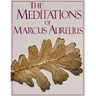 The Meditations of Marcus Aurelius (truepowerbooks Edition)