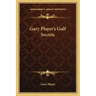 Gary Player's Golf Secrets