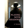 Playing With Shadows