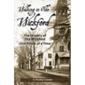 Walking in Olde Wickford - The History of Old Wickford One House at a Time