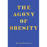 The Agony of Obesity