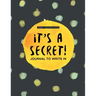 It's a Secret!: Journal To Write In