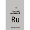 The Poetry of Ruthenium