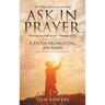 Ask In Prayer: A Faith-Promoting Journey