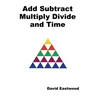 Add Subtract Multiply Divide and Time