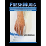Fresh Music: Explorations with the Creative Workshop Ensemble for Musicians, Artists, and Teachers