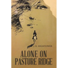 Alone on Pasture Ridge