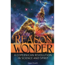 Reason and Wonder: A Copernican Revolution in Science and Spirit