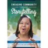 Engaging Community Through Storytelling: Library and Community Programming