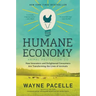 The Humane Economy: How Innovators and Enlightened Consumers Are Transforming the Lives of Animals