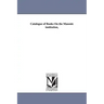 Catalogue of Books On the Masonic institution,