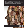 Unsettling Translation: Studies in Honour of Theo Hermans