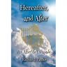 Hereafter, and After: An Afterlife Escapade