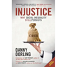 Injustice: Why Social Inequality Still Persists