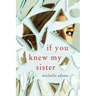 If You Knew My Sister