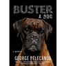 Buster: A Dog