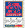 School Newspaper Adviser's Survival Guide